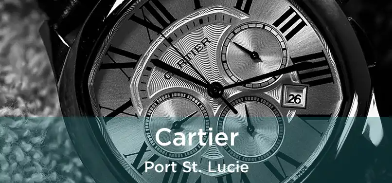 Cartier Port St. Lucie