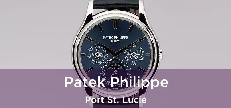 Patek Philippe Port St. Lucie