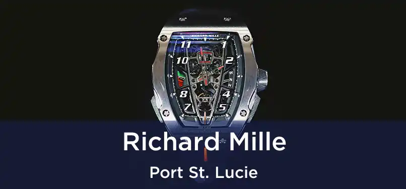 Richard Mille Port St. Lucie