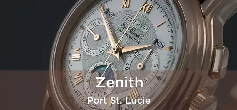 Zenith Port St. Lucie